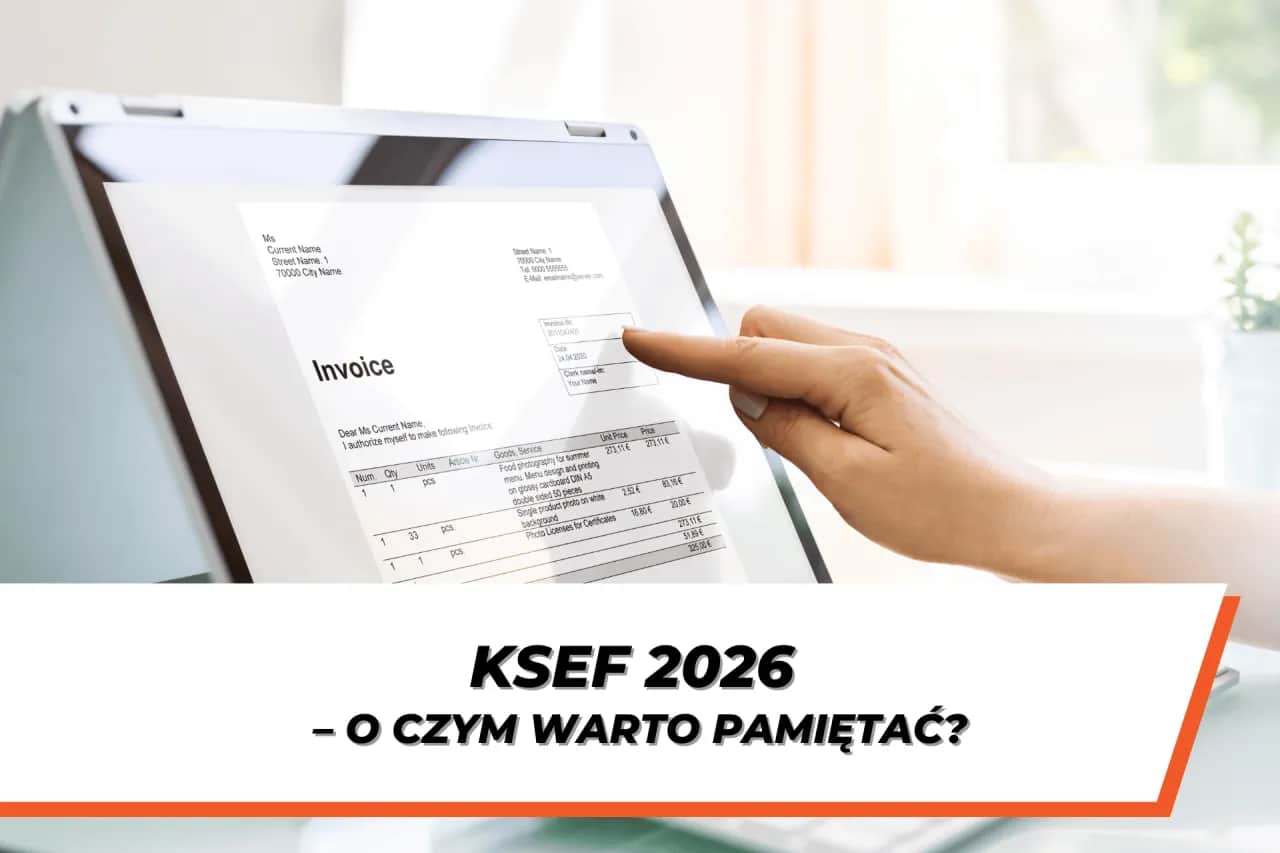 Faktura VAT w Polsce: KSeF 2026, wzór i jak uniknąć błędów?
